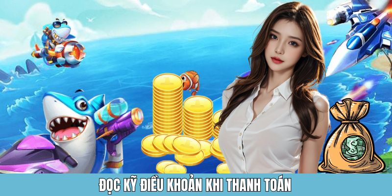Đọc kỹ điều khoản khi thanh toán