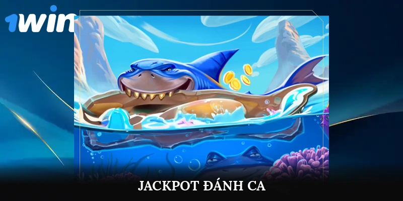 jackpot đánh cá