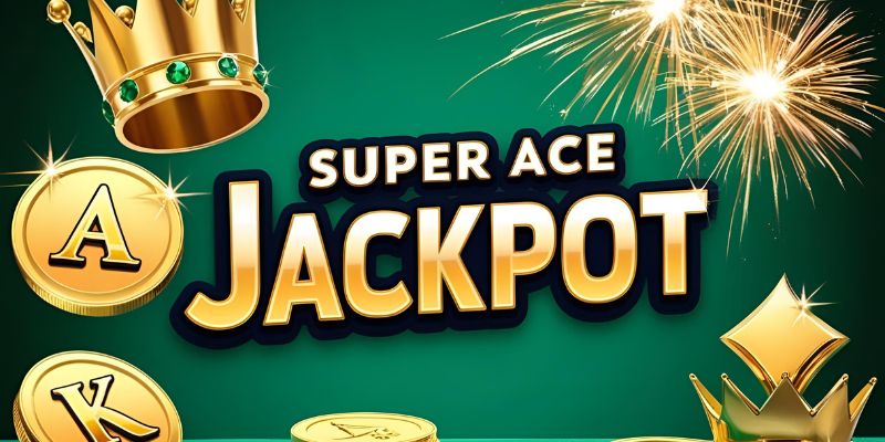 Khám phá slot game Super Ace