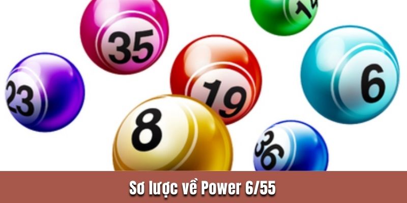 Sơ lược về Power 6/55 