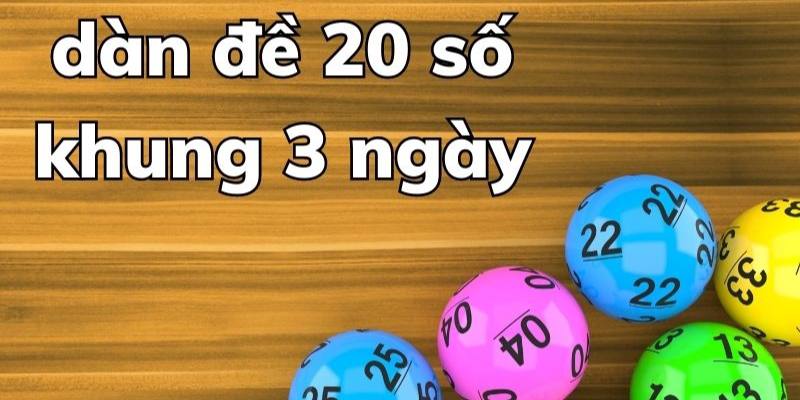 Thế nào là dàn đề 20 số?